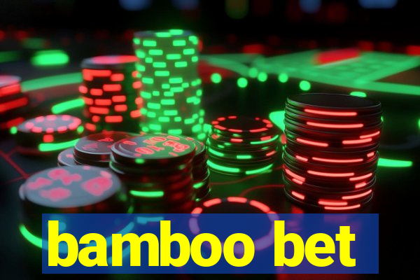 bamboo bet